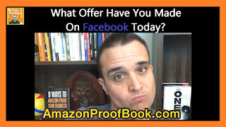 What Offer Have You Made On Facebook Today?