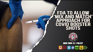 FDA to Allow 'Mix and Match' Approach for COVID Booster Shots