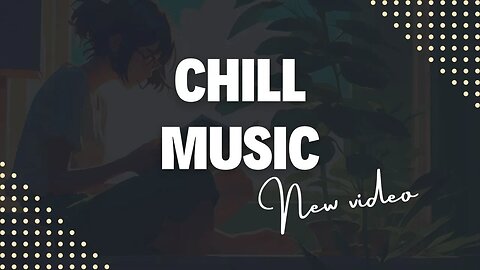 Lofi Chill music: Boost your productivity and study