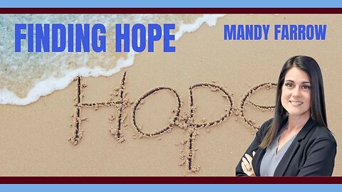 Finding Hope: Mandy Farrow
