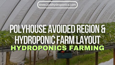 17. Polyhouse Avoided Region and Hydroponic Farm Layout (Jyoti Hydroponics Farm)