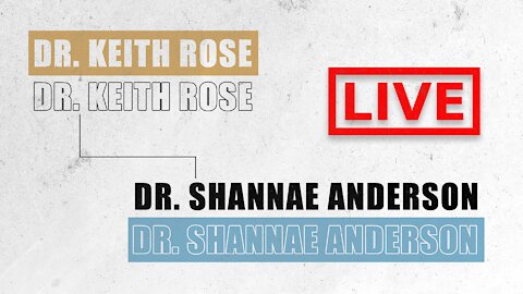 Dr. Keith Rose & Dr. Shannae Anderson LIVE