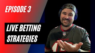 Live Betting Strategies Episode 3