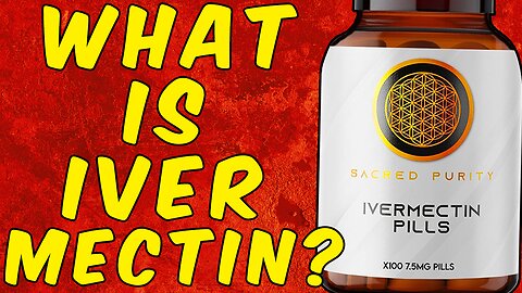 What Is Ivermectin?