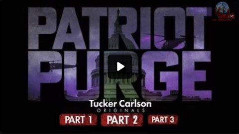 Patriot Purge (2021) Complete Part 1 - 3 January 6th Documentary by Tucker Carlson