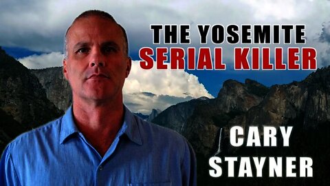 Serial Killer: Cary Stayner (The Yosemite Killer) - Documentary