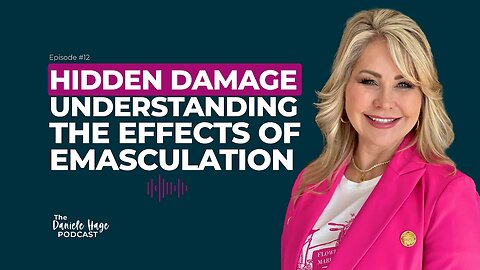 Hidden Damage - Understanding the Effects of Emasculation