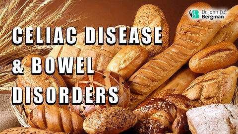 Healing Celiac Disease & Bowel Disorders