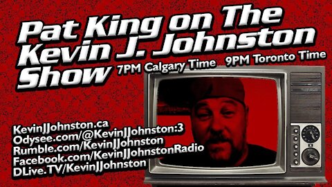 The Kevin J. Johnston Show With Pat King #COVID Lie and The Legal Battle