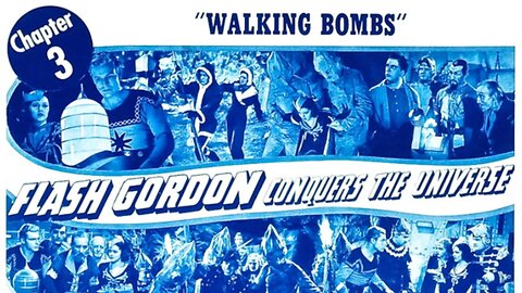 Flash Gordon Conquers the Universe - Chapter Three: Walking Bombs