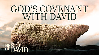 God's Covenant With David | KEY OF DAVID 5.12.24 3pm
