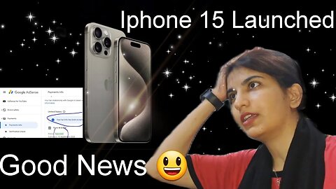 Apple Iphone 15 Launched | 12 Million Views | Adsense Approved hogya Finally | First Youtube Income