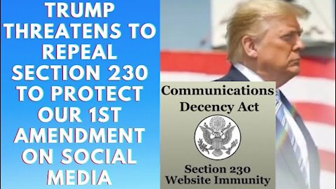 Ep.182 | TRUMP THREATENS TO REPEAL SEC 230 IMMUNITY FROM SOCIAL MEDIA TO STOP ILLEGAL CENSORSHIP