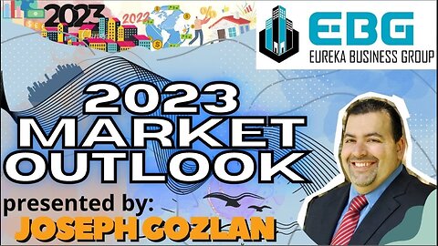 Eureka Business group 2023 market outlook presented by Joseph Gozlan