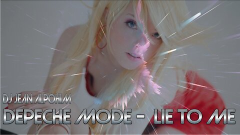 Depeche Mode - Lie to Me ( Trance Mix Dj Jean Alpohim )