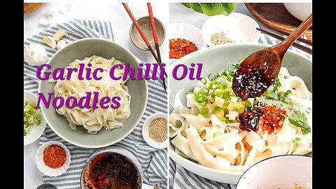 Easy Garlic Chilli Oil Noodles Recipe | 10-Minutes Chilli Oil Noodles Recipe