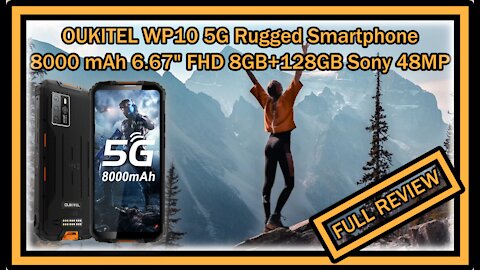 OUKITEL WP10 5G Rugged Smartphone 8000 mAh 18W Fast Charging 6.67" 8GB+128GB Sony 48MP FULL REVIEW