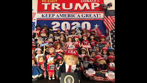 Part 12 - Adorable Deplorable Dolls For Trump 2020
