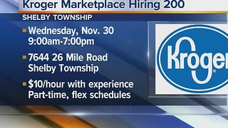 Workers Wanted: Kroger Marketplace hiring 200