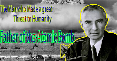 The Dark Side of Genius: J. Robert Oppenheimer and the Biggest Threat to Humanity