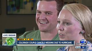 Colorado couple cancels wedding due to hurricane