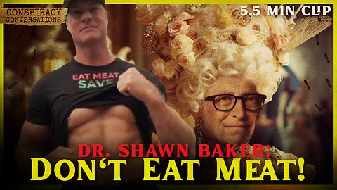 Don't Eat Meat! - Dr. Shawn Baker | Conspiracy Conversation Clip