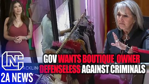 NM Gov Wants This Boutique Owner Defenseless Against Criminals After Pleading To Government For Help