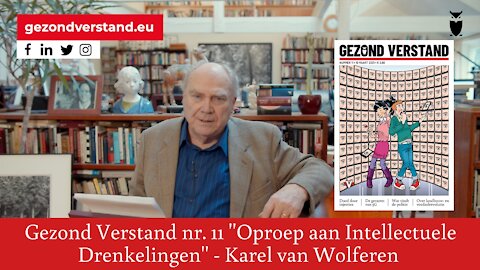 Karel van Wolferen leest voor uit Gezond Verstand nummer 11: "Oproep aan intellectuele drenkelingen"