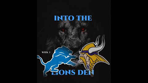 Into The Lions Den - 9-23-2022