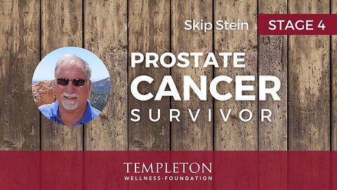 How Skip Stein Beat an Aggressive Prostate Cancer Diagnosis