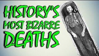 History's Strangest Deaths - Frank Hayes, Gloria Ramirez, Elmer McCurdy