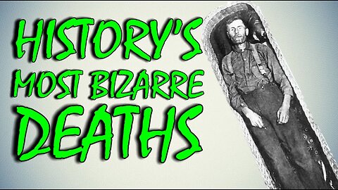 History's Strangest Deaths - Frank Hayes, Gloria Ramirez, Elmer McCurdy