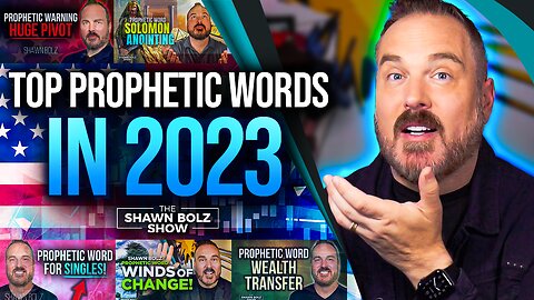 Shawn Bolz Top Prophetic Words for 2023 | Shawn Bolz Show