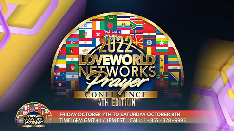 Loveworld Networks Prayer Conference - 4th Edition | October 7 & 8, 2022 Beginning at 1pm Eastern