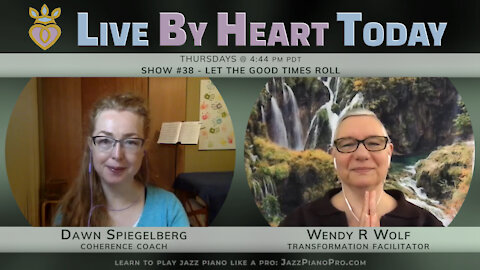 Let The Times Good Roll | Live By Heart Today #38