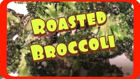 Roasted Broccoli with ComputerChick