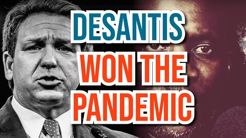 DeSantis won the Pandemic