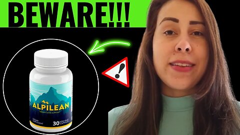 ALPILEAN - Alpilean Review - (AN HONEST REPORT!!!) - Alpilean Weight Loss Supplement - Alpilean