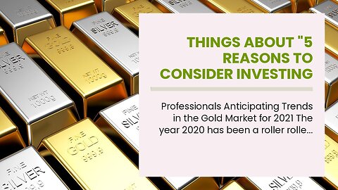Things about "5 Reasons to Consider Investing in the Gold Market"