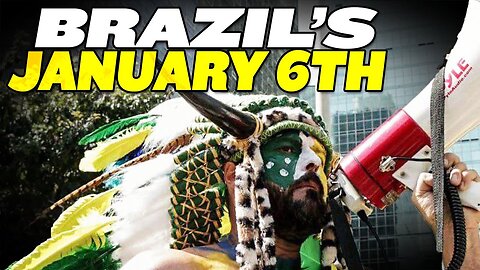 Brazil Has its Own January 6th Riot