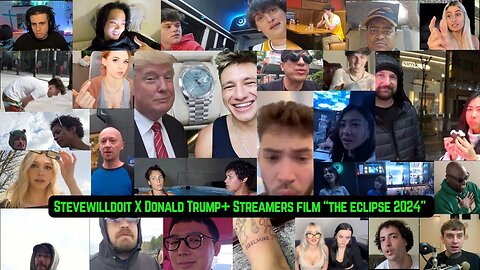 STEVEWILLDOIT X DONALD TRUMP + STREAMERS FILM "ECLIPSE 2024" #stevewilldoit #donaldtrump #eclipse