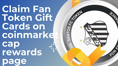 Claim Fan Token Gift Cards on coinmarketcap rewards page