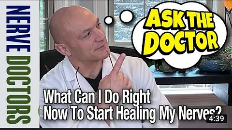What Can I Do Right Now To Start Healing My Nerves? - Ask The Nerve Doctors