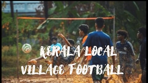 Kerala local village football | Love Football| love Kerala| 😍😍😍