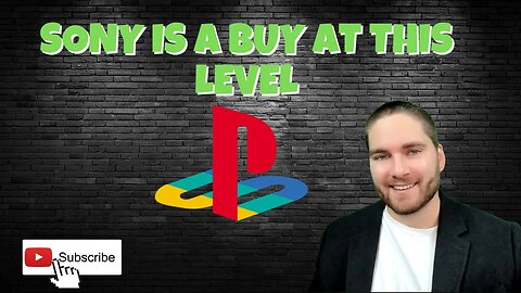 SONY is a buy at these levels... | Subscriber Request