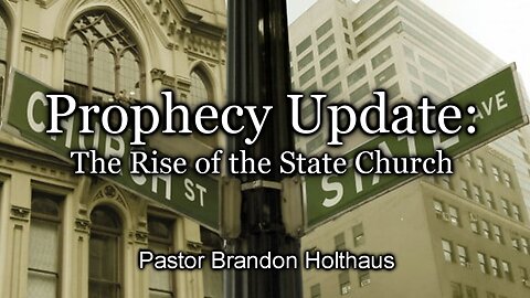 Prophecy Update: The Rise of the State Church