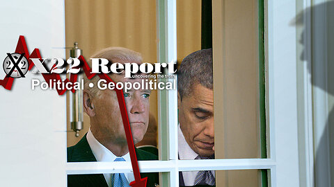 X22 Report: Obama/Biden/DNC Panic, One More Push, Criminals Exposed, Prepare For The Final Battle! - Must Video
