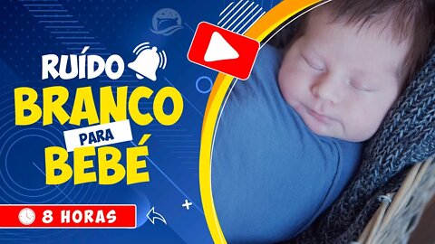 🎧 O RUÍDO BRANCO BASTANTE TRANQUILO PARA A ROTINA DE SONO DO SEU BEBÉ 🕒 8 HORAS 💤 WHITE NOISE