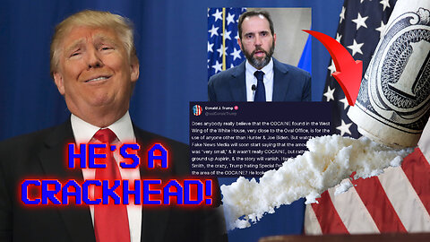 TRUMP SAYS COCAINE IN WH MIGHT BE "CRACKHEAD" JACK SMITH'S!