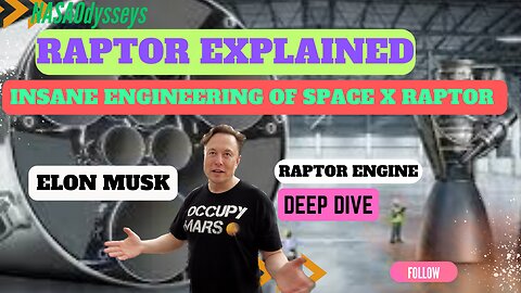 Part 1 The Science & Engineering of Space Raptor Engine Explained.